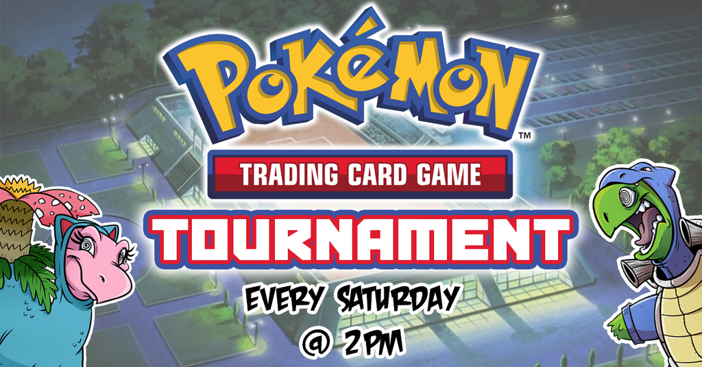 Pokemon Weekly Tournament SATURDAY 5/4/24 @ 2:00PM