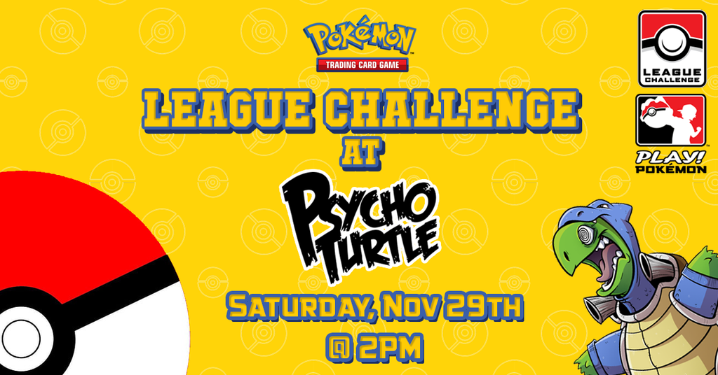 Pokemon League Challenge Saturday 11/29/25 @2PM